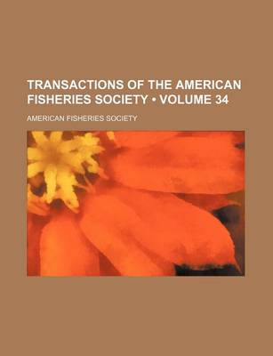 Book cover for Transactions of the American Fisheries Society (Volume 34)