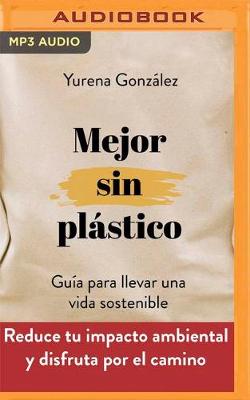 Book cover for Mejor Sin Plástico (Narración en Castellano)