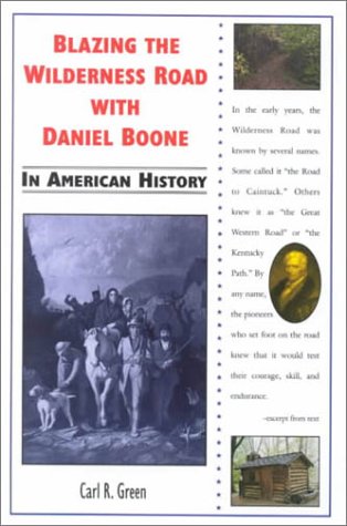 Cover of Blazing the Wilderness Road with Daniel Boone in American History