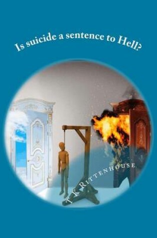 Cover of Is Suicide a Sentence to Hell?