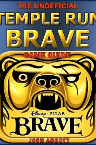 Cover of The Unofficial Temple Run Brave Game Guide