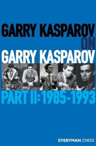 Cover of Garry Kasparov on Garry Kasparov, Part 2