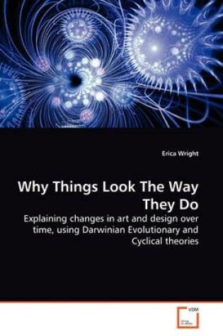 Cover of Why Things Look The Way They Do
