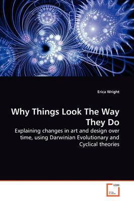 Book cover for Why Things Look The Way They Do