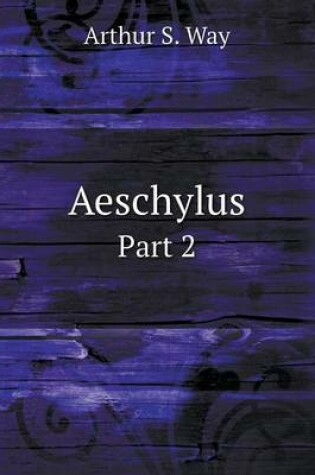 Cover of Aeschylus Part 2