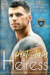 Book cover for Protecting the Heiress