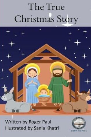 Cover of The True Christmas Story