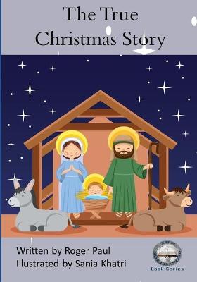 Book cover for The True Christmas Story