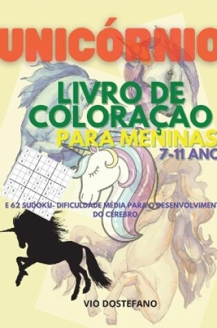 Cover of Unicórn Livro para colorir para raparigas Idades 7-11