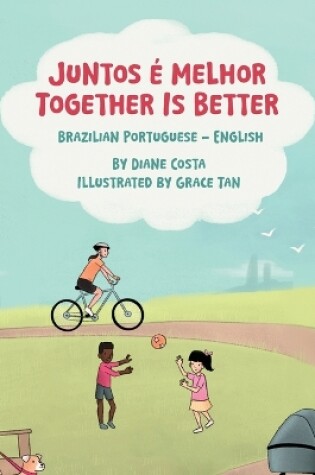 Cover of Together Is Better (Brazilian Portuguese-English)