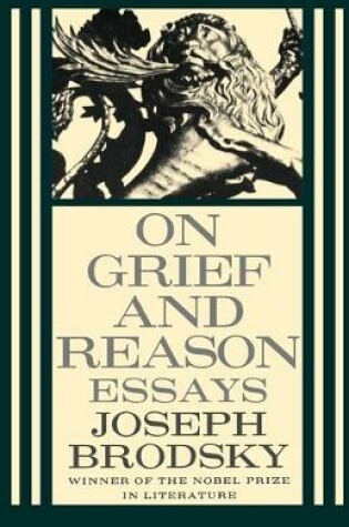 Cover of On Grief and Reason: Essays