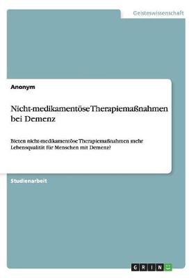 Book cover for Nicht-medikamentoese Therapiemassnahmen bei Demenz
