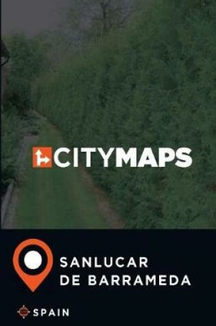 Cover of City Maps Sanlucar de Barrameda Spain