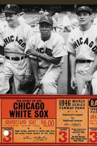 Cover of The Story of the Chicago White Sox