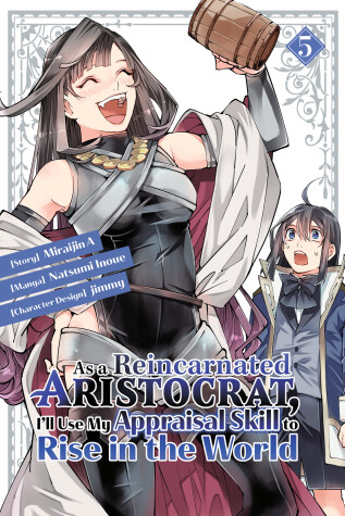 Book cover for As a Reincarnated Aristocrat, I'll Use My Appraisal Skill to Rise in the World 5 (manga)