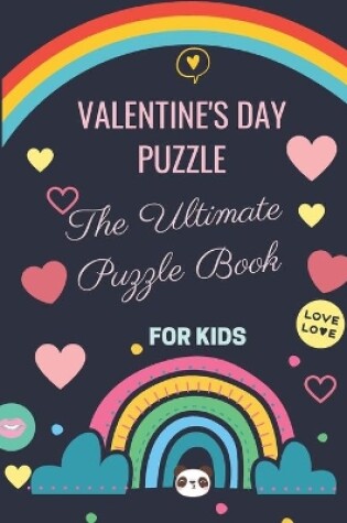 Cover of Valentine's Day The Ultimate Puzzle Book for Kids