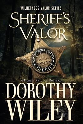 Book cover for SHERIFF'S VALOR - An American Frontier Historical Romance