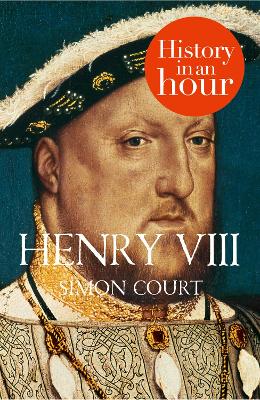 Book cover for Henry VIII: History in an Hour