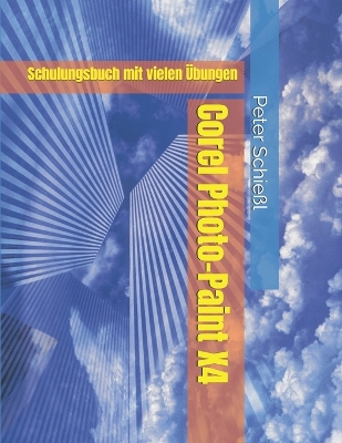 Book cover for Photo-Paint X4 - Schulungsbuch mit vielen UEbungen