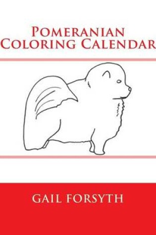 Cover of Pomeranian Coloring Calendar