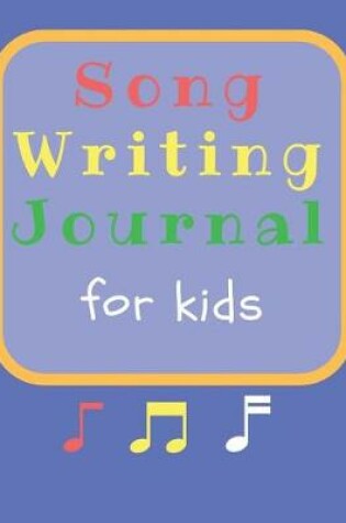 Cover of Songwriting Journal for Kids