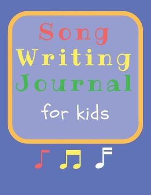 Cover of Songwriting Journal for Kids