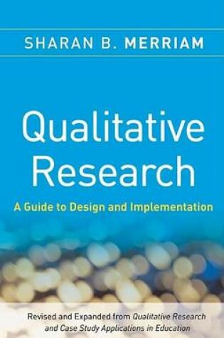Cover of Qualitative Research: A Guide to Design and Implementation