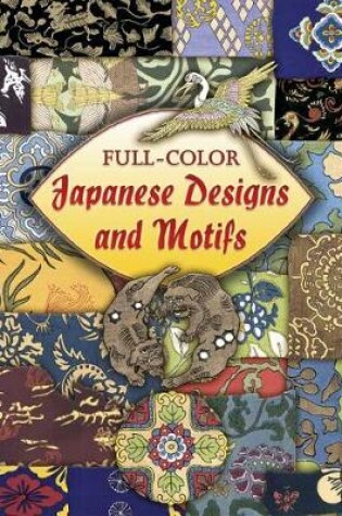 Cover of Full-Color Japanese Designs and Motifs