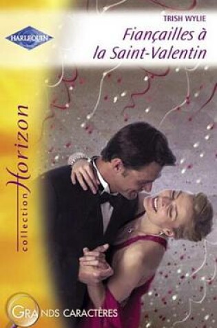 Cover of Fiancailles a la Saint-Valentin (Harlequin Horizon)