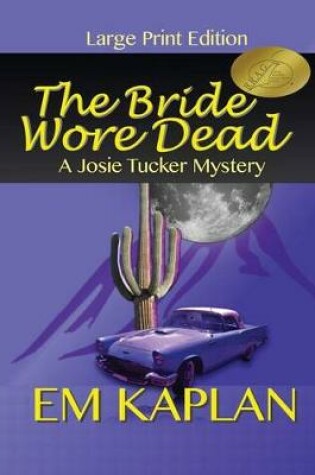 Cover of The Bride Wore Dead (Large Print Edition)