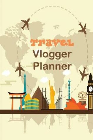 Cover of Travel Vlogger Planner