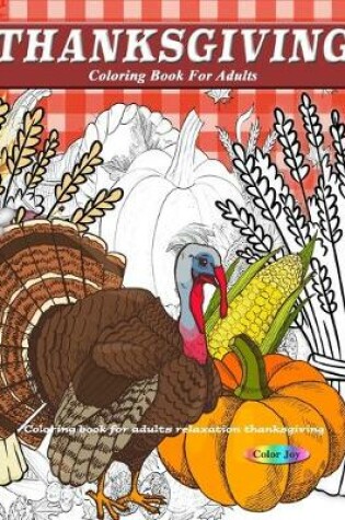 Cover of Thanksgiving coloring books for adults relaxation