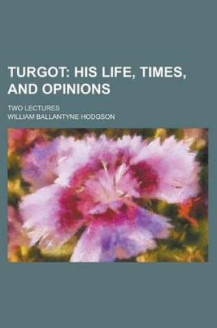 Cover of Turgot; Two Lectures