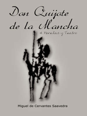 Book cover for Don Quijote de La Mancha & Novelas y Teatro