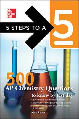 Book cover for 5 Steps to a 5 500 AP Chemistry Questions to Know by Test Day