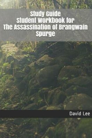 Cover of Study Guide Student Workbook for the Assassination of Brangwain Spurge