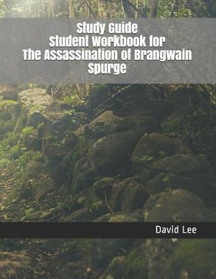 Book cover for Study Guide Student Workbook for the Assassination of Brangwain Spurge