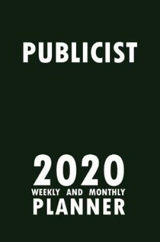 Cover of Publicist 2020 Weekly and Monthly Planner