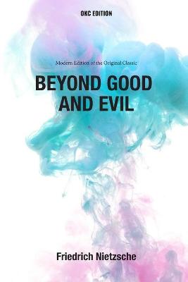 Book cover for Beyond Good and Evil (Annotated) - Modern Edition of the Original Classic