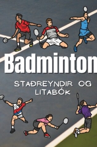 Cover of Staðreyndir um Badminton og litabók