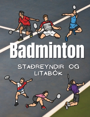 Book cover for Staðreyndir um Badminton og litabók