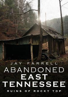 Book cover for Abandoned East Tennessee