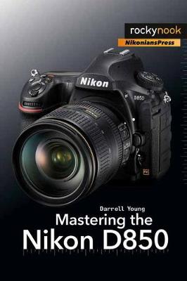 Book cover for Mastering the Nikon D850