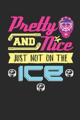 Book cover for Pretty and Nice Just Not on the Ice