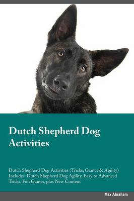 Book cover for Dutch Shepherd Dog Activities Dutch Shepherd Dog Activities (Tricks, Games & Agility) Includes