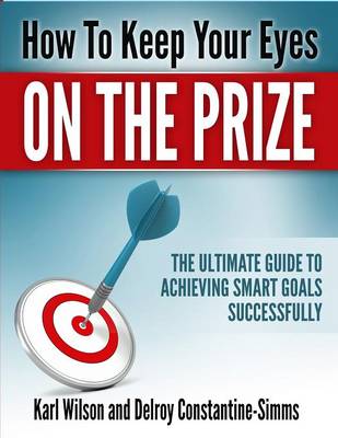 Book cover for How to Keep Your Eyes on the Prize