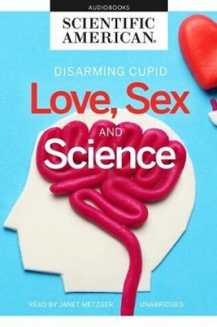 Cover of Love, Sex, and Science