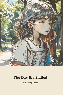 Book cover for The Day Bia Smiled