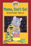 Book cover for Mama, Don't Go!