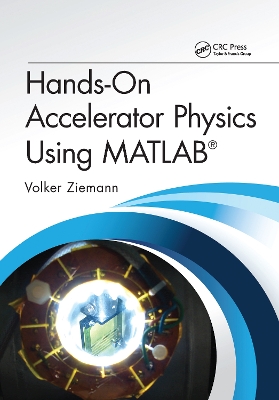 Cover of Hands-On Accelerator Physics Using MATLAB®